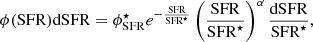 $$ \begin{aligned} \phi (\mathrm{SFR})\mathrm{dSFR} = \phi ^\star _{\rm SFR} e^{-\frac{\mathrm{SFR}}{\mathrm{SFR}^\star }}\left( \frac{\mathrm{SFR}}{\mathrm{SFR}^\star } \right)^\alpha \frac{\mathrm{dSFR}}{\mathrm{SFR}^\star } ,\end{aligned} $$