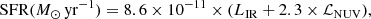 $$ \begin{aligned} \mathrm{SFR}(M_{\odot }\,\mathrm{yr}^{-1})=8.6\times 10^{-11} \times (L_{\rm IR} + 2.3 \times \mathcal{L}_{\rm NUV}), \end{aligned} $$