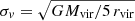 $ \sigma_{v} = \sqrt{GM_{\mathrm{vir}}/5\,r_{\mathrm{vir}}} $