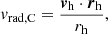 $$ \begin{aligned} v_{\mathrm{rad}, \mathrm{C}} = \frac{{\boldsymbol{v}}_{\rm h} \cdot {\boldsymbol{r}}_{\rm h}}{r_{\rm h}}, \end{aligned} $$