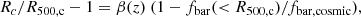 $$ \begin{aligned} R_{c}/R_{500,\mathrm{c}} - 1 = \beta (z) \ (1 - f_{\rm bar}( < R_{500,\mathrm{c}})/f_{\rm bar,cosmic}) ,\end{aligned} $$