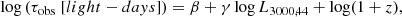 $$ \begin{aligned} \log {(\tau _{\rm obs} \;[{light-days}])}= \beta + \gamma \log {L_{3000,44}} + \log (1+z), \end{aligned} $$