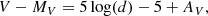 $$ \begin{aligned} V - M_{V} = 5\log (d) - 5 + A_{V} ,\end{aligned} $$