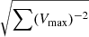 $ \sqrt{\sum(V_{\mathrm{max}})^{-2}} $