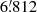 $ 6{{\overset{\prime}{.}}}812 $