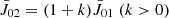 $ \bar{J}_{02}=(1+k)\bar{J}_{01}\;(k > 0) $