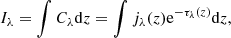$$ \begin{aligned} I_{\lambda }=\int C_{\lambda } \mathrm{d} z=\int j_{\lambda }(z)\mathrm{e} ^{-\tau _{\lambda }(z)}\mathrm{d} z, \end{aligned} $$