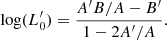 $$ \begin{aligned}&\log (L^\prime _0) = \frac{A^\prime B/A - B^\prime }{1-2A^\prime /A}. \end{aligned} $$