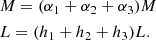 $$ \begin{aligned} \begin{aligned}&M = (\alpha _1 + \alpha _2 + \alpha _3) M \\&L = ( h_1 + h_2 + h_3) L. \end{aligned} \end{aligned} $$