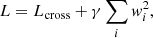 $$ \begin{aligned} L = L_{\mathrm{cross} } + \gamma \sum _{i} w_{i}^{2}, \end{aligned} $$