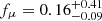 $ f_{\mu}=0.16^{+0.41}_{-0.09} $