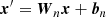$$ \begin{aligned} \boldsymbol{x}^{\prime } = \boldsymbol{W}_{n} \boldsymbol{x} + \boldsymbol{b}_{n} \end{aligned} $$