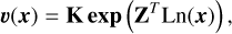 ${\bf{\upsilon }}\left( {\bf{x}} \right) = {\bf{K}}\,{\bf{exp}}\,\left( {{{\bf{Z}}^T}{\rm{Ln}}\left( {\bf{x}} \right)} \right),$