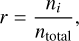 $r = {{{n_i}} \over {{n_{{\rm{total}}}}}},$