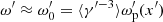 $ \omega^{\prime} \approx \omega_0^{\prime} = \langle \gamma^{\prime-3} \rangle \omega_{\rm p}^\prime(x^\prime) $