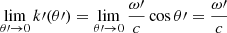 $ \lim_{\theta\prime \to 0} k\prime(\theta\prime) = \lim_{\theta\prime \to 0} \frac{\omega\prime}{c} \cos \theta\prime = \frac{\omega\prime}{c} $
