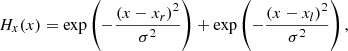 $$ \begin{aligned}&H_x(x) = \exp \left({-\frac{{{{({x - {x_r}})}^2}}}{{{\sigma ^2}}}}\right) + \exp \left({-\frac{{{{({x - {x_l}})}^2}}}{{{\sigma ^2}}}}\right), \end{aligned} $$