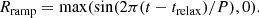 $$ \begin{aligned} R_{\mathrm{ramp} } = \max (\sin (2\pi (t-t_{\mathrm{relax} })/P),0). \end{aligned} $$