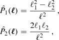 $$ \begin{aligned}&\hat{P_1}(\boldsymbol{\ell }) = \frac{\ell _1^2 - \ell _2^2}{\ell ^2}\,, \nonumber \\&\hat{P_2}(\boldsymbol{\ell }) = \frac{2 \ell _1 \ell _2}{\ell ^2}\,, \end{aligned} $$