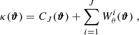 $$ \begin{aligned} \kappa ({\boldsymbol{\vartheta }}) = C_J({\boldsymbol{\vartheta }}) + \sum _{i=1}^J W_\theta ^i({\boldsymbol{\vartheta }})\;, \end{aligned} $$
