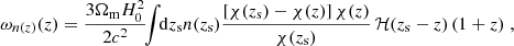 $$ \begin{aligned} \omega _{n(z)}(z) = \frac{3\Omega _{\rm m} H_0^2}{2 c^2}\!\!\int \!\! \mathrm{d}z_{\rm s} n(z_{\rm s}) \frac{[\chi (z_{\rm s})-\chi (z)]\,\chi (z)}{\chi (z_{\rm s})}\,\mathcal{H} (z_{\rm s}-z)\,(1+z)\;, \end{aligned} $$