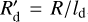 $R_{\rm{d}}^\prime = {R \mathord{\left/ {\vphantom {R {{l_{\rm{d}}}}}} \right. \kern-\nulldelimiterspace} {{l_{\rm{d}}}}}$