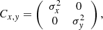 $$ \begin{aligned} C_{x,{ y}}= \left( \begin{array}{cc} \sigma _x^2&0 \\ 0&\sigma _{ y}^2 \end{array} \right), \end{aligned} $$
