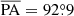 $ \overline{\mathrm{PA}}=92{{\overset{\circ}{.}}}9 $
