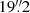 $ 19{{\overset{\prime\prime}{.}}}2 $
