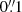 $ 0{{\overset{\prime\prime}{.}}}1 $