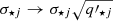 $ \sigma_{\star j}\rightarrow \sigma_{\star j}\sqrt{q\prime_{\star j}} $