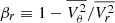 $ \beta_r\equiv1-\overline{V_\theta^2}/\overline{V_r^2} $