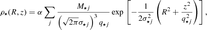 $$ \begin{aligned} \rho _\star (R,z)=\alpha \sum _j\frac{M_{\star j}}{\left(\sqrt{2\pi }\sigma _{{\star }j}\right)^3q_{\star j}}\,\mathrm{exp}\,\left[-\frac{1}{2\sigma _{{\star }j}^2}\left(R^2+\frac{z^2}{q_{{\star }j}^2}\right)\right], \end{aligned} $$