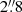 $ 2{{\overset{\prime\prime}{.}}}8 $