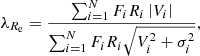 $$ \begin{aligned} \lambda _{R_{\rm e}} = \frac{\sum _{i=1}^NF_iR_i\left|V_i\right|}{\sum _{i=1}^NF_iR_i\sqrt{V_i^2+\sigma _i^2}}, \end{aligned} $$