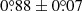 $ 0{{\overset{\circ}{.}}}88 \pm 0{{\overset{\circ}{.}}}07 $