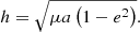 $$ \begin{aligned} h=\sqrt{\mu a\left( 1-e^{2}\right) }. \end{aligned} $$