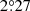 $ 2{{\overset{\circ}{.}}}27 $
