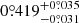 $ 0{{\overset{\circ}{.}}}419^{+0{{\overset{\circ}{.}}}035}_{-0{{\overset{\circ}{.}}}031} $