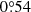$ 0{{\overset{\circ}{.}}}54 $
