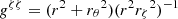 $ g^{\zeta\zeta} = (r^2+{r_{\theta}}^2)(r^2{r_{\zeta}}^2)^{-1} $