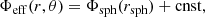 $$ \begin{aligned} \Phi _{\mathrm{eff} }(r,\theta ) = \Phi _{\mathrm{sph} }(r_{\mathrm{sph} }) + \mathrm{cnst} , \end{aligned} $$