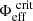 $ \Phi_\mathrm{eff}^{~\mathrm{crit}} $