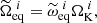 $$ \begin{aligned} \widetilde{\Omega }_\mathrm{eq} ^{~i} = \widetilde{\omega }_\mathrm{eq} ^{~i}\Omega _{\mathrm{K} }^{~i}, \end{aligned} $$