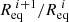 $ {R^{~i+1}_{\mathrm{eq}}}/{R^{~i}_{\mathrm{eq}}} $