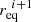 $ r_\mathrm{eq}^{~i+1} $