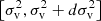 $ \left[\sigma _{\mathrm{v}}^{2} ,\sigma _{\mathrm{v}}^{2} +d\sigma _{\mathrm{v}}^{2} \right] $