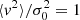 $ {\langle v^{2}\rangle /\sigma _{0}^{2} } =1 $