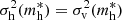 $ \sigma _{\mathrm{h}}^{2} (m_{\mathrm{h}}^{*} )=\sigma _{\mathrm{v}}^{2} (m_{\mathrm{h}}^{*} ) $