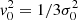 $ {v}_{0}^{2} ={1/3} \sigma _{0}^{2} $